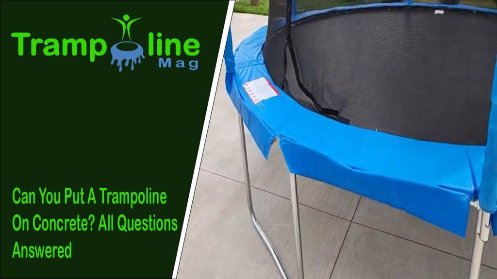 Can You Put A Trampoline on Concrete? TrampolineMag