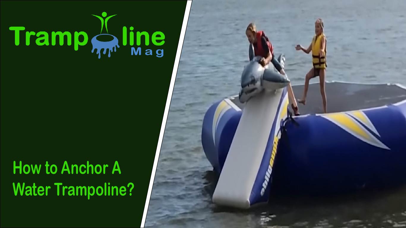 how to anchor a water trampoline