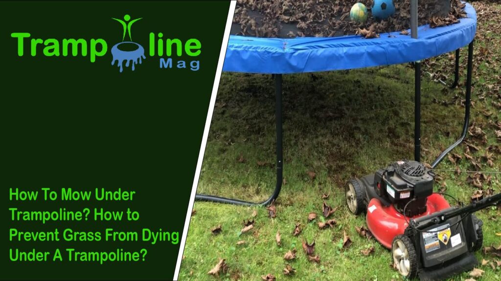 how to mow under trampoline