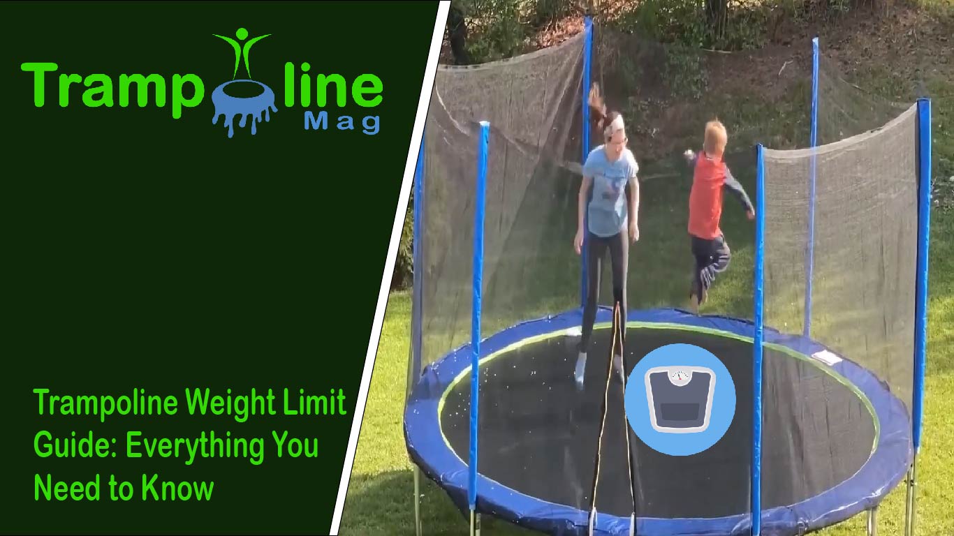 Understanding Trampoline Weight Limit TrampolineMag